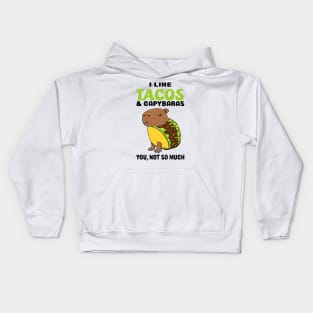 I Like Tacos and Capybaras you not so much Kids Hoodie